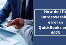 How Do I Fix Unrecoverable Error In Quickbooks Error 6073