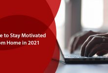 The Ultimate Guide To Stay Motivated During Work From Home in 2021