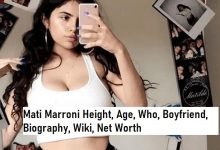 Mati Marroni Height, Age, Who, Boyfriend, Biography, Wiki, Net Worth