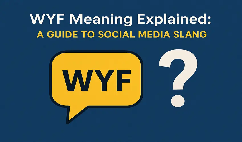 WYF Meaning