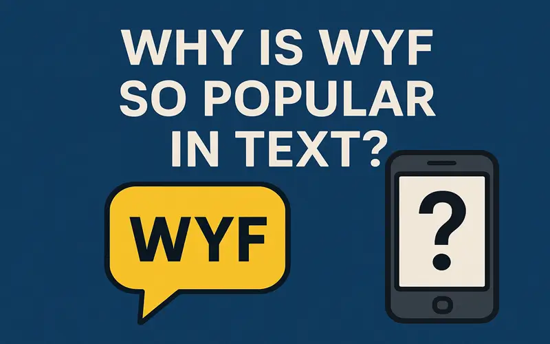 Why is WYF So Popular in text